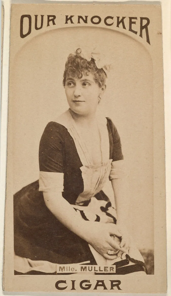 Mlle. Muller, from the Actresses series (N665) promoting Our Knocker Cigars — Unknown