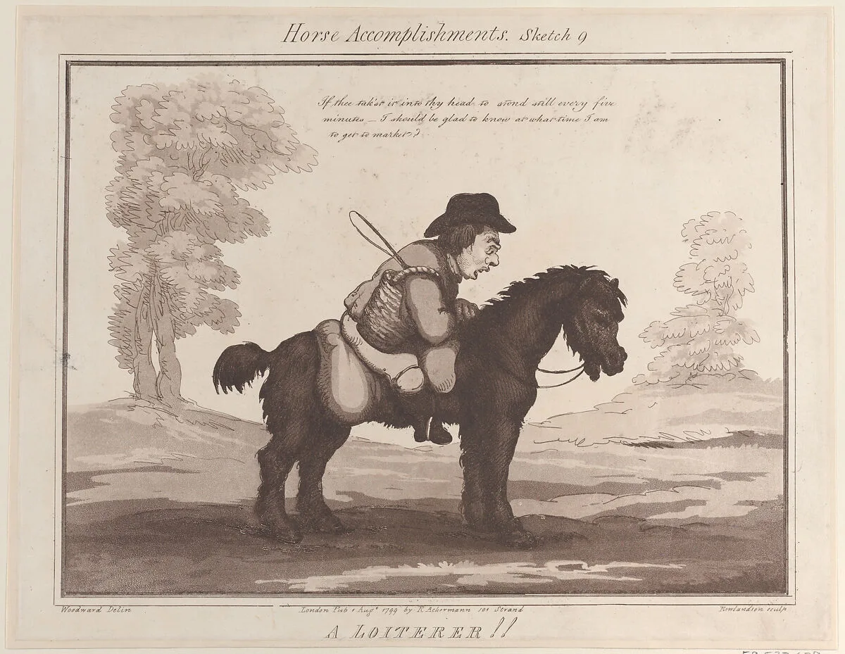 Horse Accomplishments, Sketch 9: A Loiterer !! — Thomas Rowlandson|Rudolph Ackermann, London|George Murgatroyd Woodward