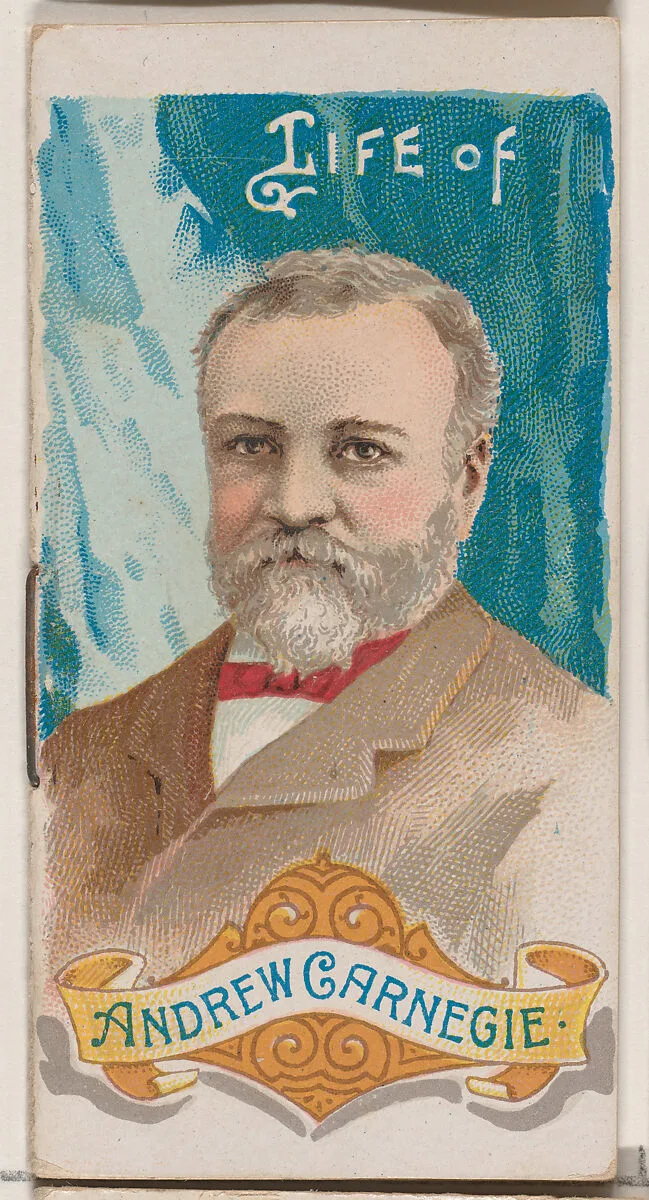 Life of Andrew Carnegie, from the Histories of Poor Boys and Famous People series of booklets (N79) for Duke brand cigarettes — W. Duke, Sons & Co.|Knapp & Company