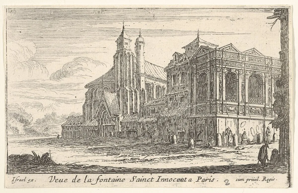 View of the Fountain of the Innocents, Paris, with the Church of the Holy Innocents beyond — Israel Silvestre