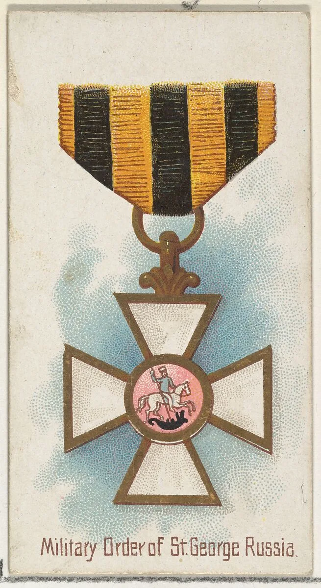 Military Order of St. George, Russia, from the World's Decorations series (N30) for Allen & Ginter Cigarettes — Lindner, Eddy & Claus|Allen & Ginter