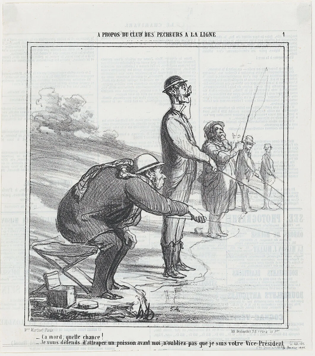 –A bite, what luck! –I forbid you to catch a fish before I do, don't forget, I am your Vice-President!, from 'The fishing club,' published in Le Charivari, January 31, 1866 — Honoré Daumier|Destouches|Aaron Martinet