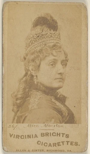 Card 267, Alice Atherton, from the Actors and Actresses series (N45, Type 1) for Virginia Brights Cigarettes