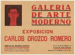 Poster advertising an exhibition of the work of Carlos Orozco Romero at the Galleria de Arte Moderno (9–22 March); portrait of Orozco upper left — María Marín de Orozco