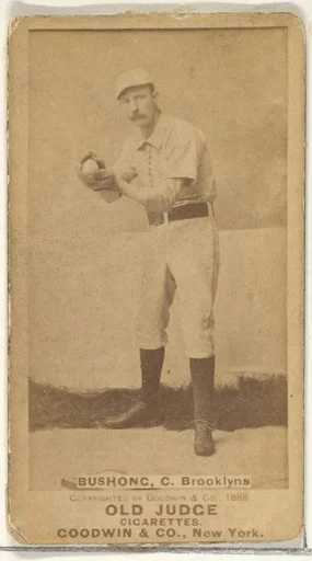 Bushong, Catcher, Brooklyn, from the Old Judge series (N172) for Old Judge Cigarettes