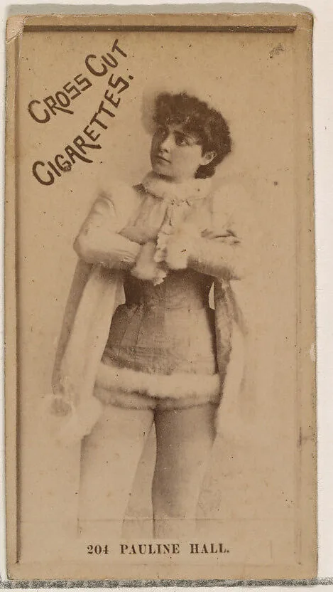 Card Number 204, Pauline Hall, from the Actors and Actresses series (N145-2) issued by Duke Sons & Co. to promote Cross Cut Cigarettes — W. Duke, Sons & Co.