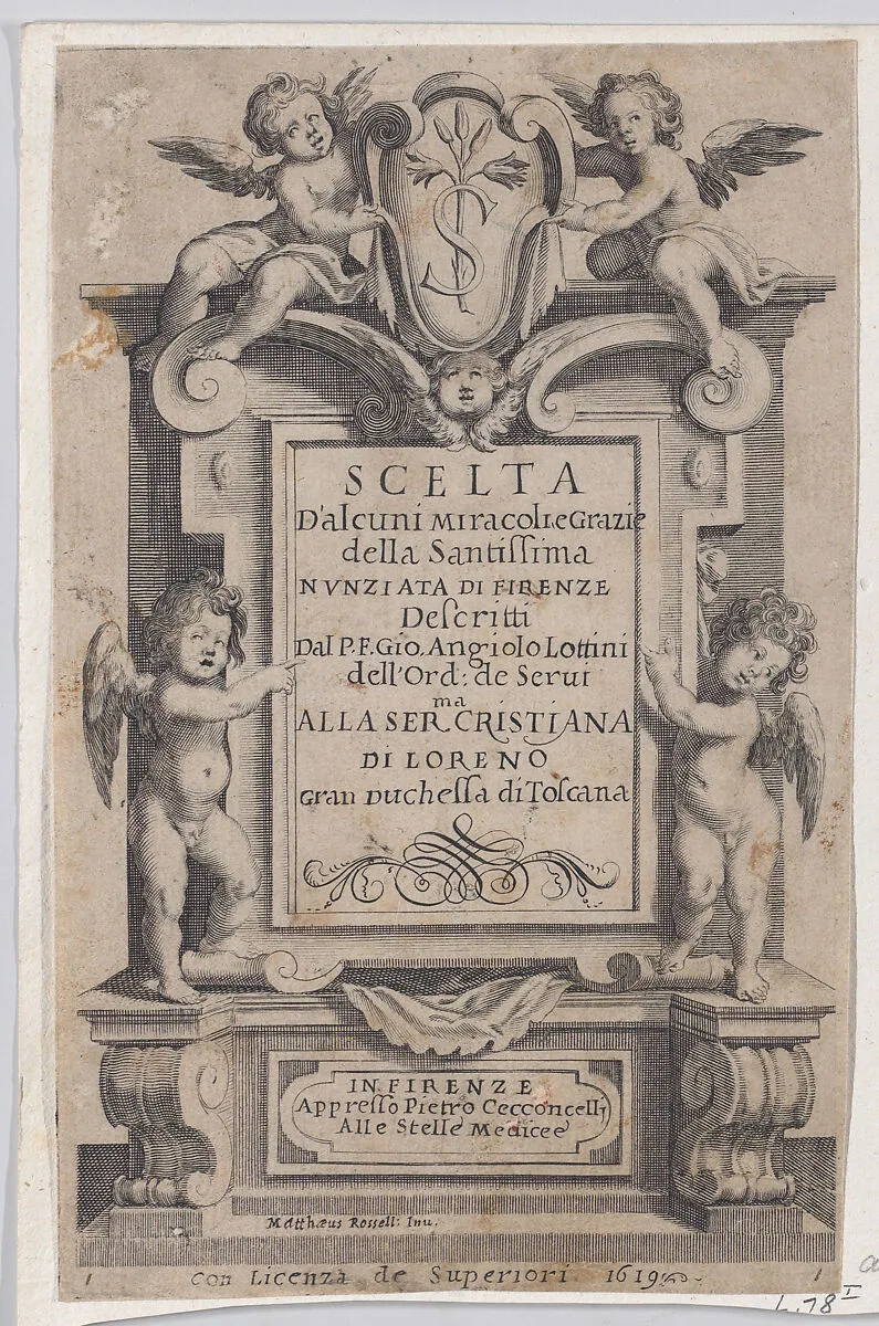 Frontispiece, from Scelta d'Alcuni Miracoli e Grazie della Santissima Nunziata di Firenze (Selection of Some Miracles and Graces that Occurred in the Church of the Annunziata in Florence) — Matteo Rosselli|Jacques Callot