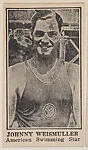 Johnny Weismuller, American Swimming Star from Athletes strip card set (W590) — Unknown