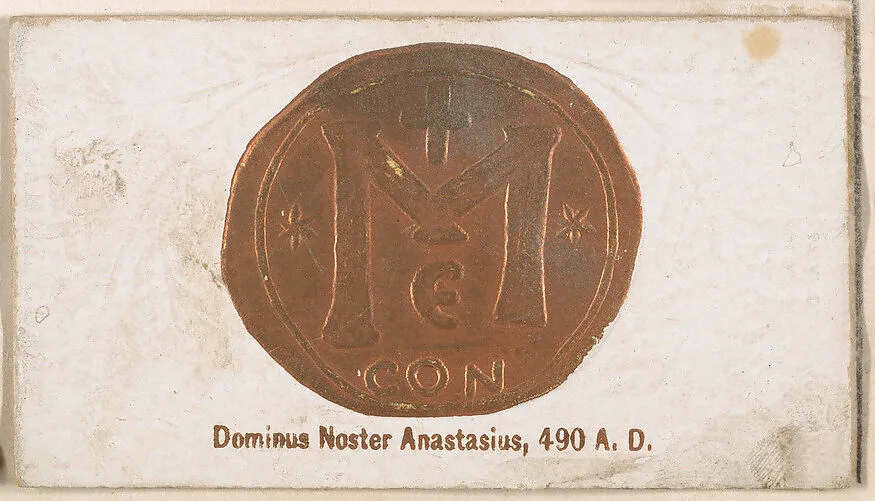 Dominus Noster Anastasius, 490 A.D., from the Ancient Coins series (N180) issued by Wm. S. Kimball & Co. — William S. Kimball & Company