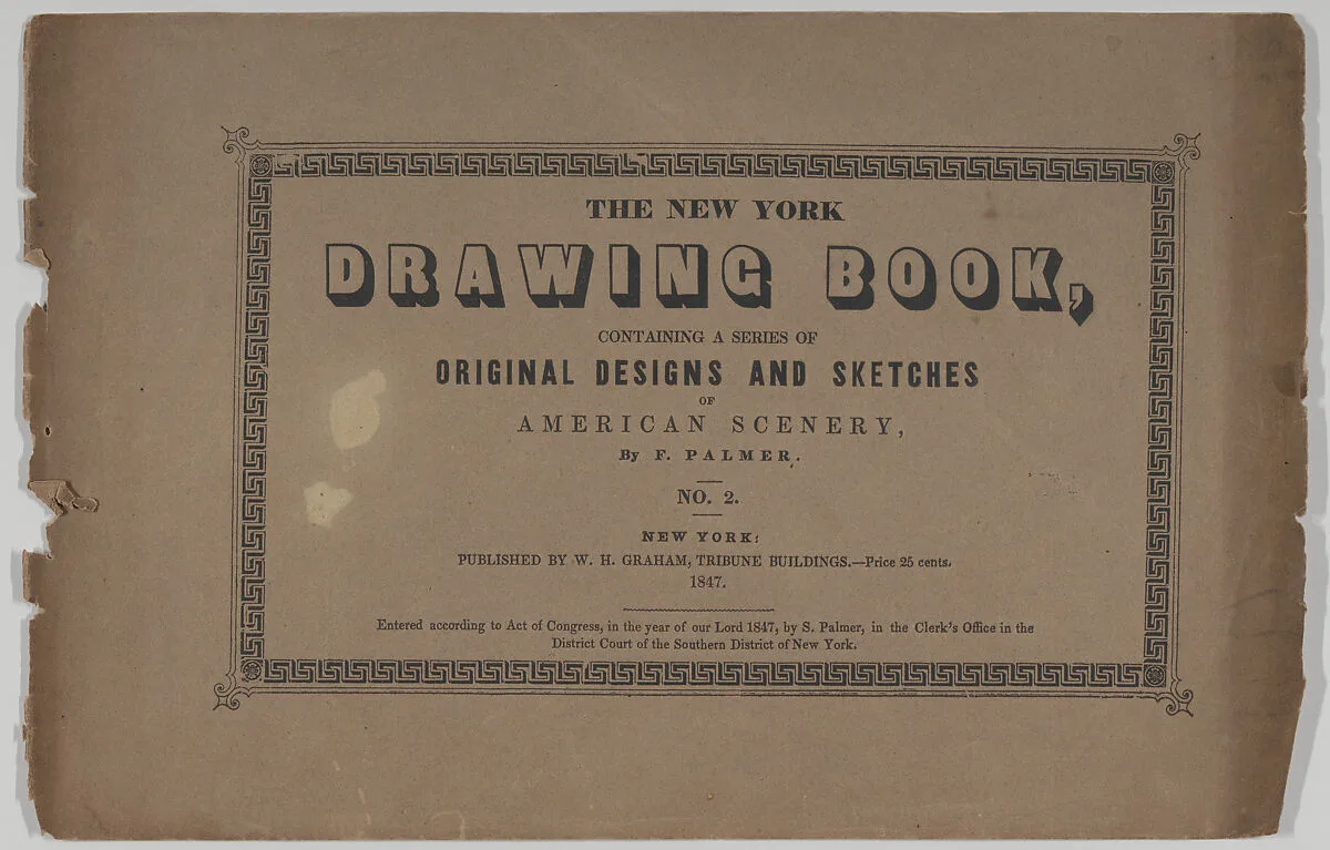 The New York Drawing Book, Containing a Series of Original Designs and Sketches of American Scenery, by F. Palmer, No. 2 — Francis & Seymour Palmer|W. H. Graham|Frances Flora Bond Palmer