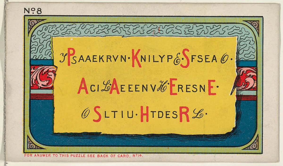 Puzzle Card Number 8, The Cryptogram Puzzle, from the Jokes series (N118) issued by Duke Sons & Co. to promote Honest Long Cut Tobacco — W. Duke, Sons & Co.|Armstrong & Co.