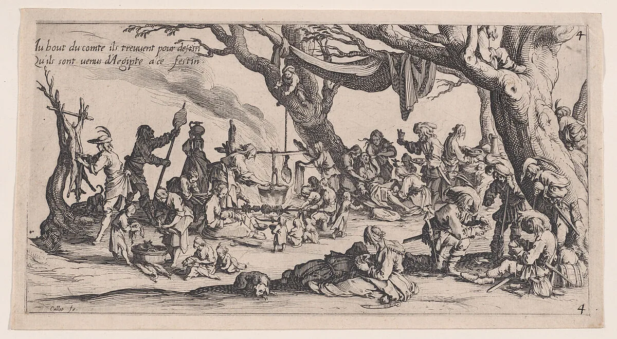 Le Halte des Bohémiens: Les Apprêts du Festin (The Gypsy Stopover: The Preparations for the Feast) , from Le Bohémiens, série appelée aussi Les Égyptiens, La Marche des Bohémiens, La Vie Errante des Bohémiens, Les Marches Égyptiennes (The Gypsies, series also called The Egyptians, The Gypsy Troops, The Wandering Lives of Gypsies, The Egyptian Troops) — Jacques Callot