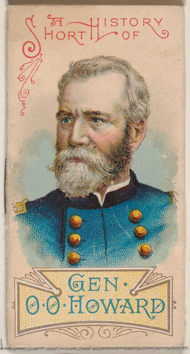 A Short History of General Oliver Otis Howard, from the Histories of Generals series of booklets (N78) for Duke brand cigarettes — W. Duke, Sons & Co.|Knapp & Company