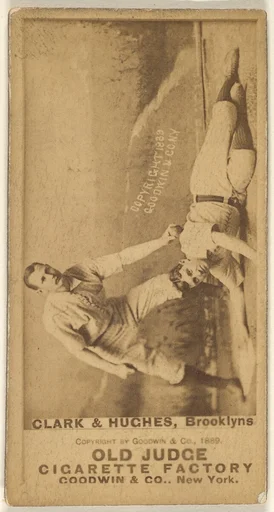 Clark and Hughes, Brooklyn Bridegrooms, from the Old Judge series (N172) for Old Judge Cigarettes