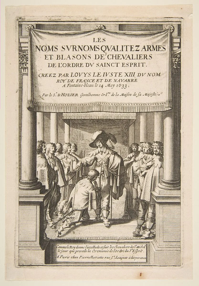 Frontispiece to Pierre d'Hozier's "Les noms surnoms qualitez armes et blasons des chevaliers de l'Ordre du Sainct Esprit" with Louis XIII dubbing a nobleman kneeling before him, in the presence of several other noblemen — Abraham Bosse|Pierre d'Hozier|Pierre Mariette