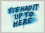 I've Had It Up to Here — Mel Bochner|Two Palms Press