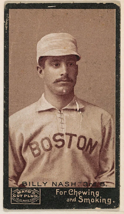 Billy Nash, 3rd Base, Boston, Mayo's Cut Plug Baseball series (N300) — P.H. Mayo & Brother, Richmond, Virginia