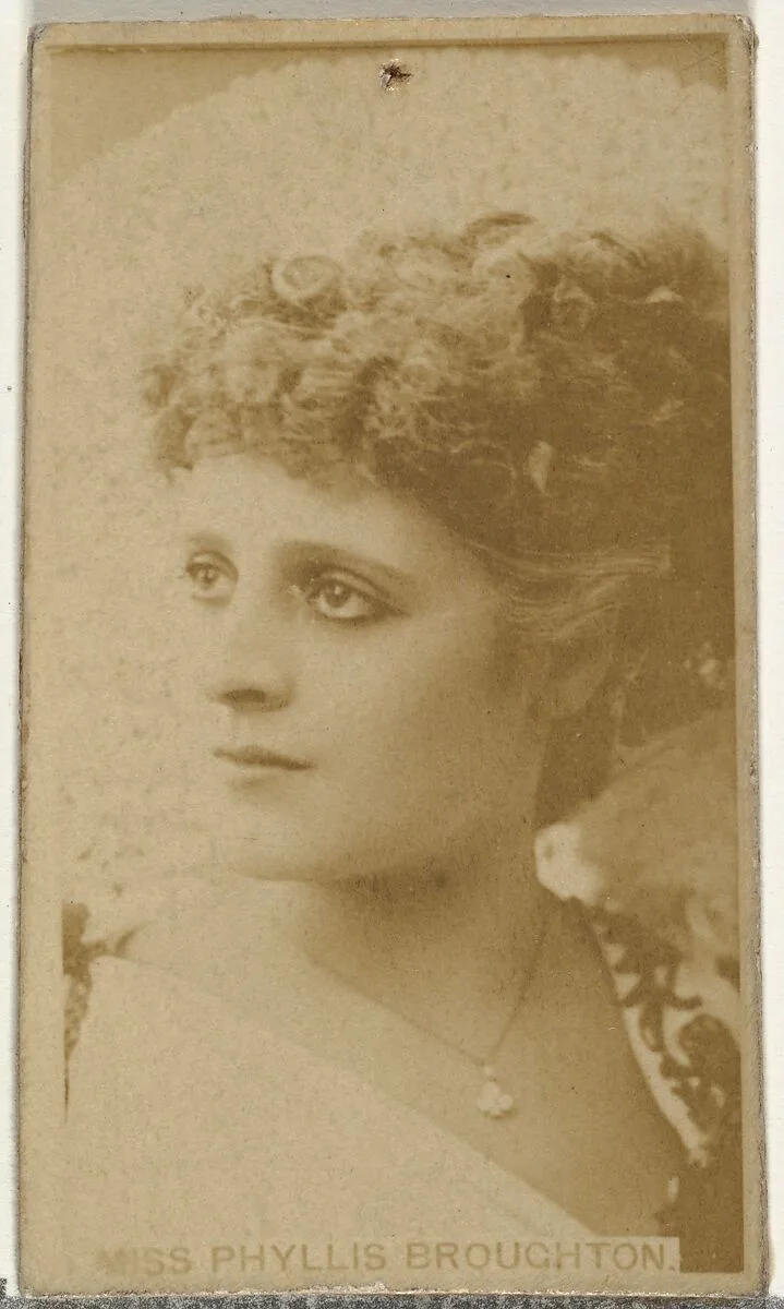 Miss Phyllis Broughton, from the Actors and Actresses series (N145-8) issued by Duke Sons & Co. to promote Duke Cigarettes — American Tobacco Company|W. Duke, Sons & Co.
