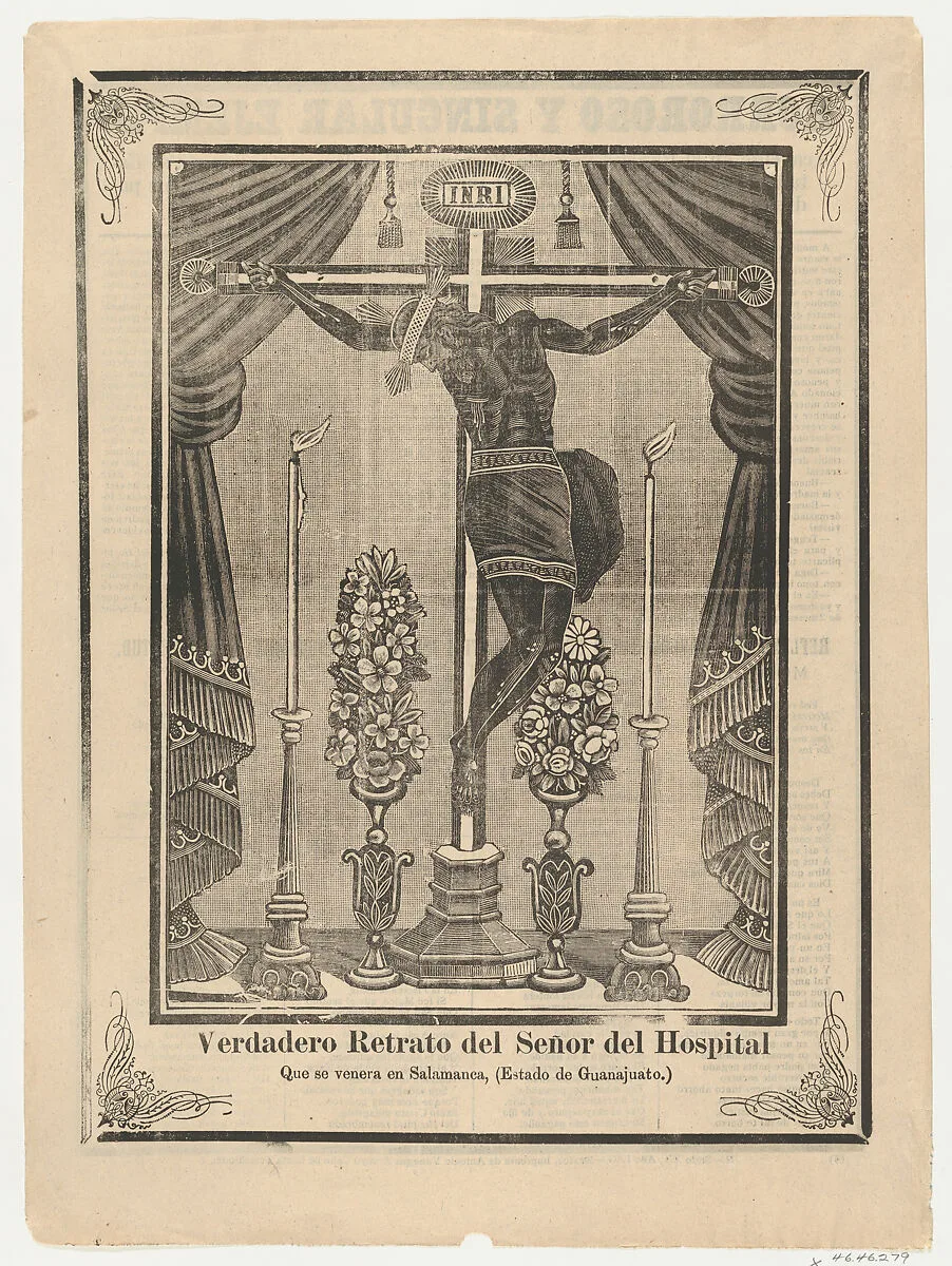 Broadsheet relating to Our Lord of the Hospital (Salamanca, Guanajuato) on a crucifix on an altar — Anonymous|Antonio Vanegas Arroyo