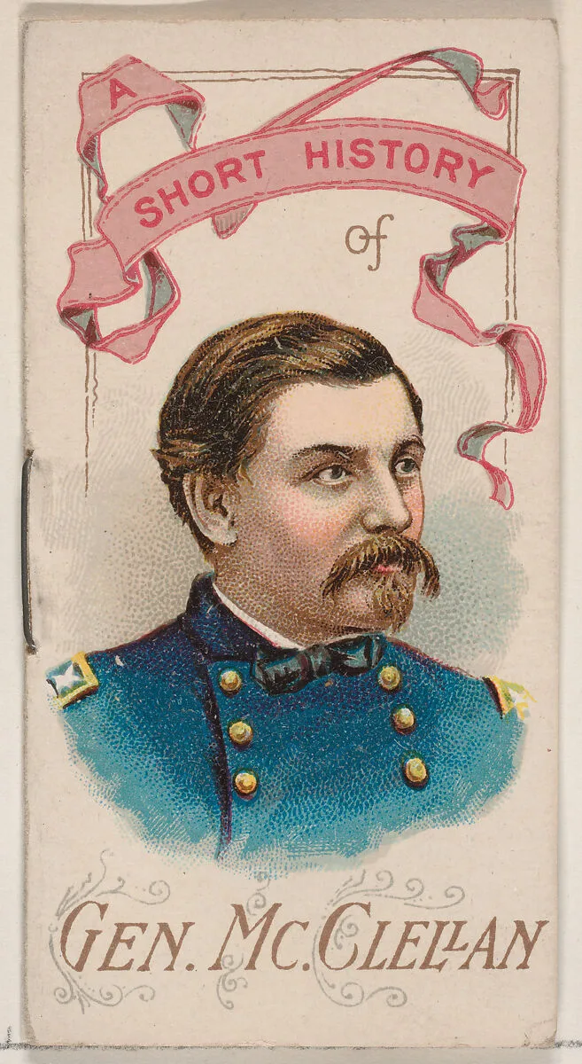 A Short History of General George B. McClellan, from the Histories of Generals series of booklets (N78) for Duke brand cigarettes — W. Duke, Sons & Co.|Knapp & Company