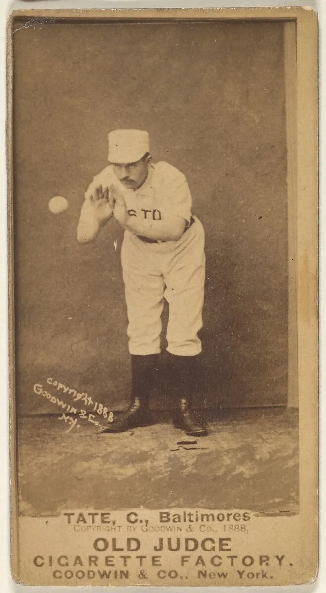 Tate, Catcher, Baltimore Orioles, from the Old Judge series (N172) for Old Judge Cigarettes — Goodwin & Company