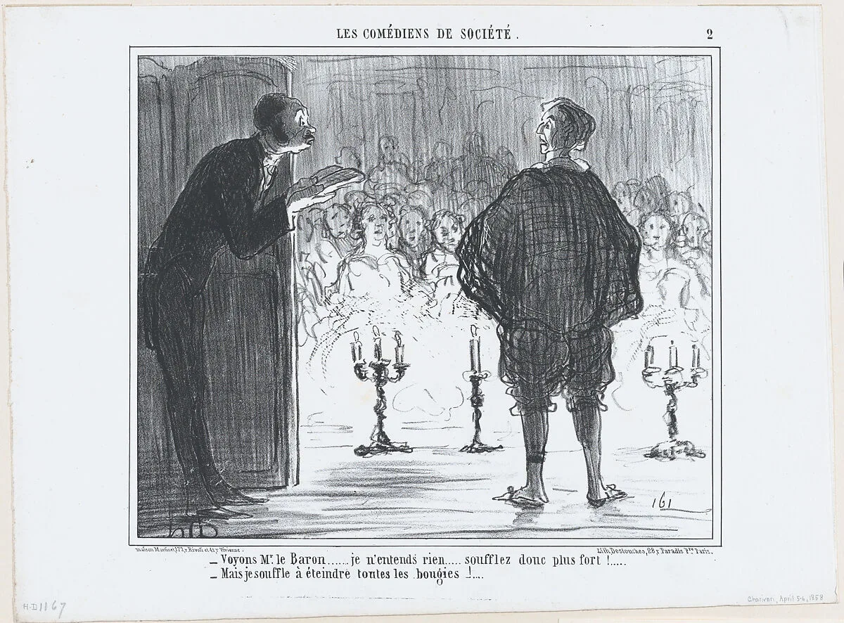 Voyons Mr. le Baron...je n'entends rien...soufflez donc plus fort!..., from Les Comédiens de Société, published in "Le Charivari" — Aaron Martinet|Honoré Daumier|Destouches