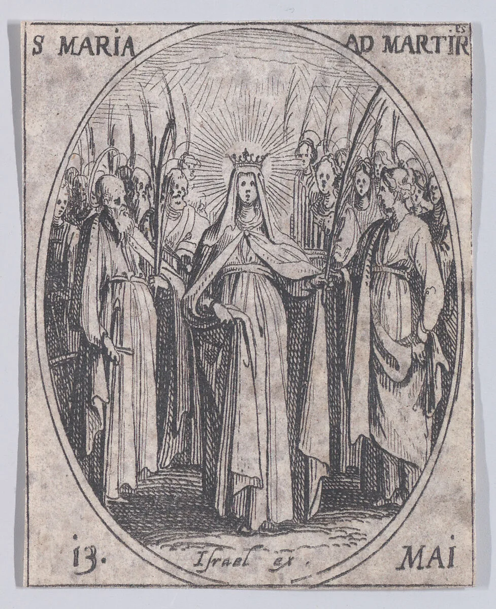 Ste. Marie des Martyres (St. Maria of the Martyrs), May 13th, from "Les Images De Tous Les Saincts et Saintes de L'Année" (Images of All of the Saints and Religious Events of the Year) — Jacques Callot|Israël Henriet