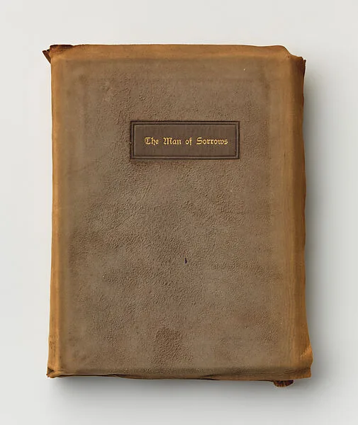The Man of Sorrows, A Little Journey to the House of Jesus of Nazareth — Roycroft|Elbert Green Hubbard
