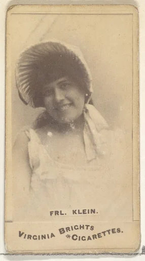 Fräulein Klein, from the Actors and Actresses series (N45, Type 1) for Virginia Brights Cigarettes