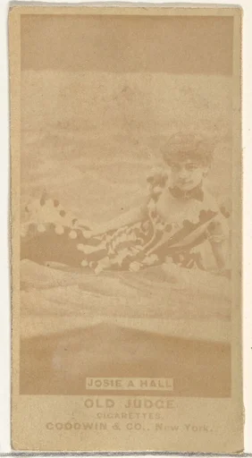 Josie A. Hall, from the Actors and Actresses series (N171) for Old Judge Cigarettes