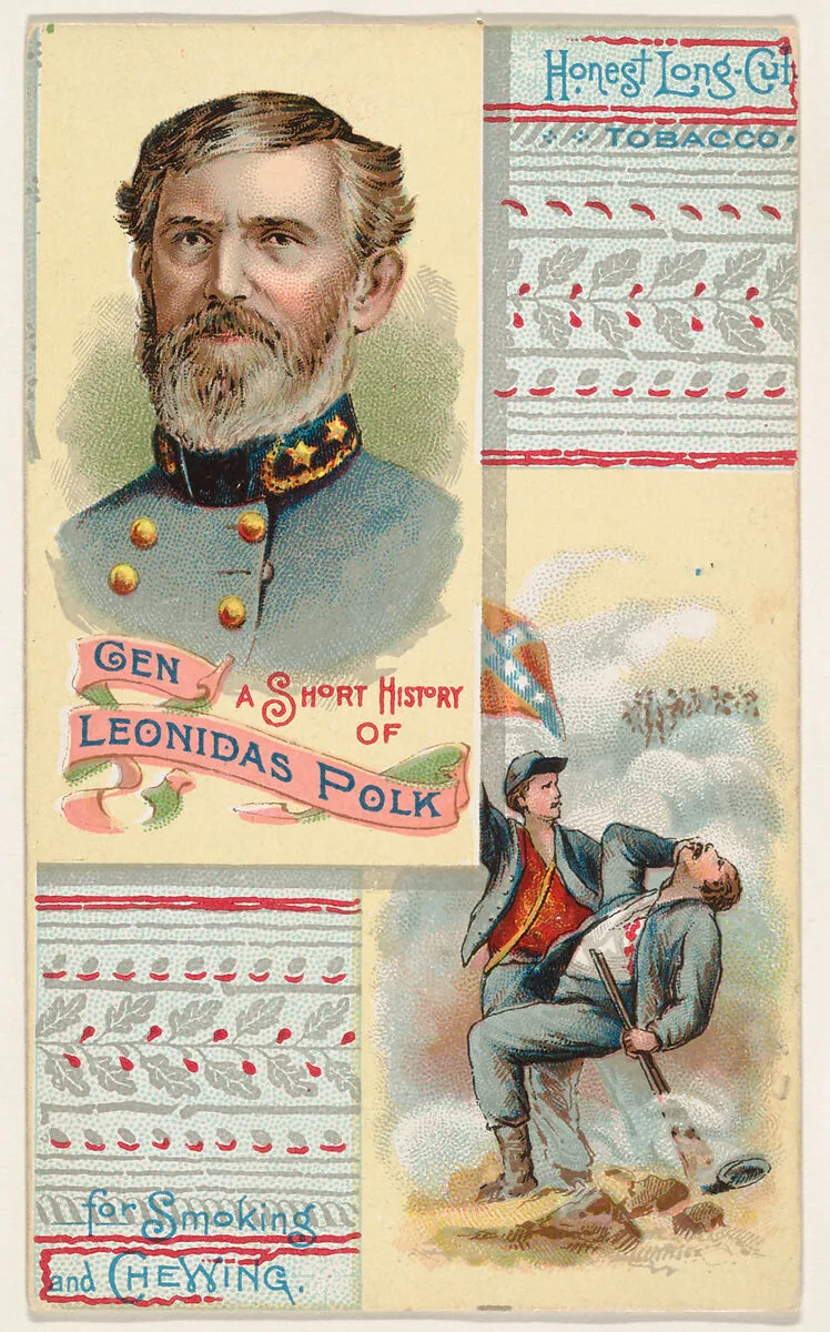 A Short History of General Leonidas Polk, from the Histories of Generals series (N114) issued by W. Duke, Sons & Co. to promote Honest Long Cut Smoking and Chewing Tobacco — W. Duke, Sons & Co.|Knapp & Company