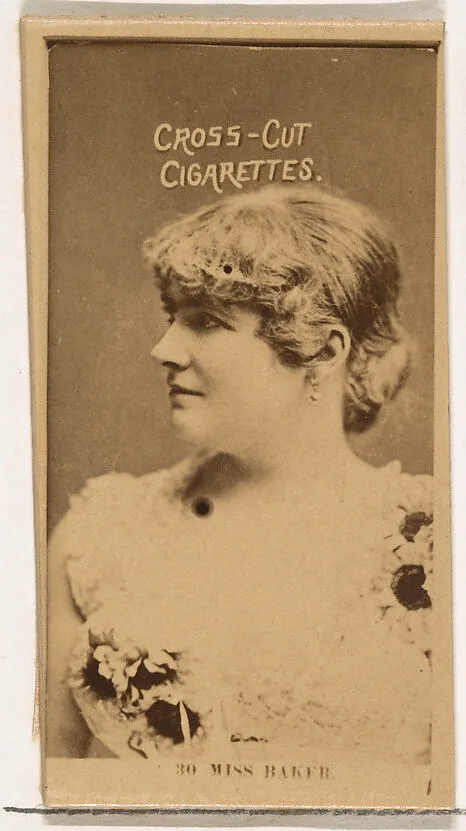 Card Number 30, Miss Baker, from the Actors and Actresses series (N145-2) issued by Duke Sons & Co. to promote Cross Cut Cigarettes — W. Duke, Sons & Co.