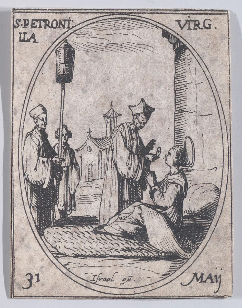 Ste. Petronille, vierge (St. Petronilla, Virgin), May 31st, from "Les Images De Tous Les Saincts et Saintes de L'Année" (Images of All of the Saints and Religious Events of the Year) — Jacques Callot|Israël Henriet