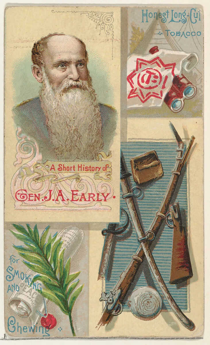 A Short History of General Jubal Anderson Early, from the Histories of Generals series (N114) issued by W. Duke, Sons & Co. to promote Honest Long Cut Smoking and Chewing Tobacco — Knapp & Company|W. Duke, Sons & Co.