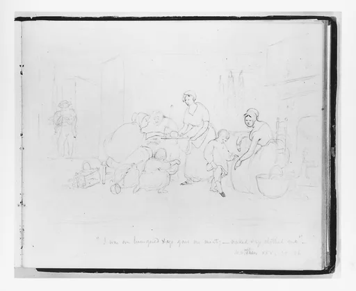 "I was hungered and ye gave me meat; —naked and ye clothed, me." Matthew XXV: 35–36 (from Sketchbook)