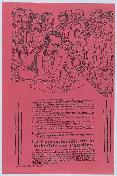 Broadsheet relating to the expropriation of oil resources that hade been exploited by foreign companies, Lázaro Cárdenas shown signing documents designed to repel the intrusive interests — Alfredo Zalce|Taller de Gráfica Popular