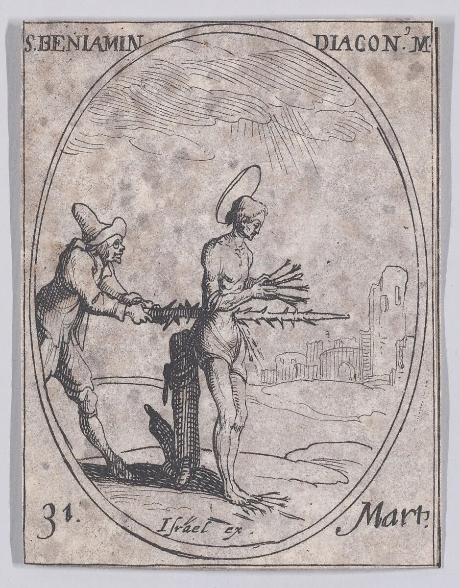 S. Benjamin, diacre (St. Benjamin, Deacon), March 31st, from "Les Images De Tous Les Saincts et Saintes de L'Année" (Images of All of the Saints and Religious Events of the Year) — Jacques Callot|Israël Henriet