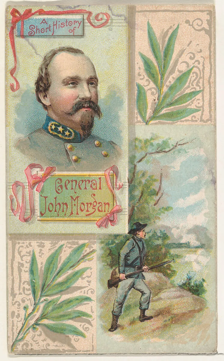A Short History: General John H. Morgan, from the Histories of Generals series (N114) issued by W. Duke, Sons & Co. to promote Honest Long Cut Smoking and Chewing Tobacco — W. Duke, Sons & Co.|Knapp & Company