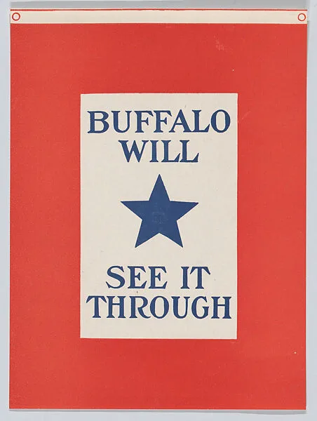 Buffalo will see it through — Anonymous, American, 20th century