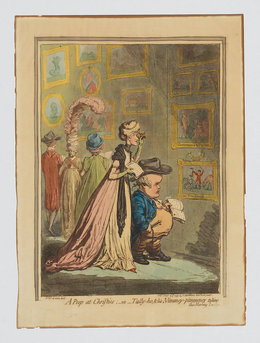 A Peep at Christies;–or–Tally-ho & his Nimeny-pimeney taking the Morning Lounge — James Gillray|Hannah Humphrey