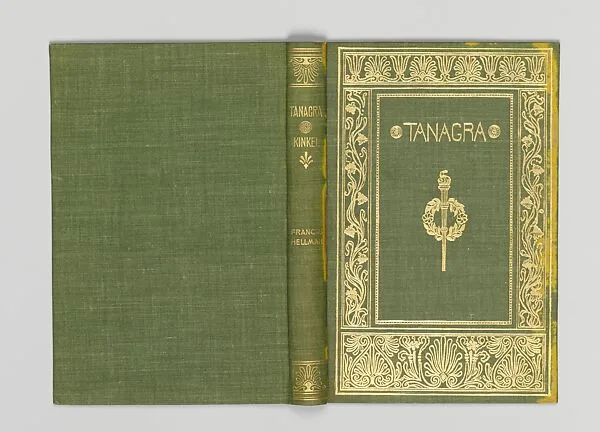 Tanagra: an idyl of Greece — Alice Cordelia Morse|Frences Hellman|Johann Gottfried Kinkel|G. P. Putnam's Sons, New York