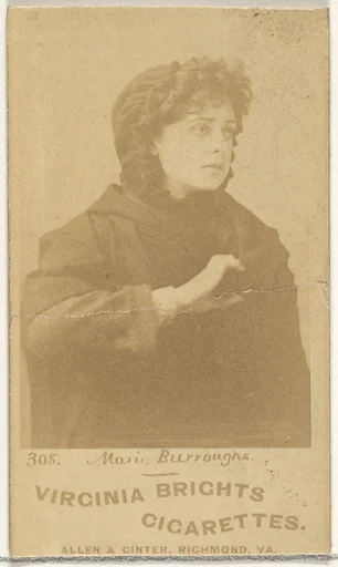 Card 308, Marie Burroughs, from the Actors and Actresses series (N45, Type 1) for Virginia Brights Cigarettes