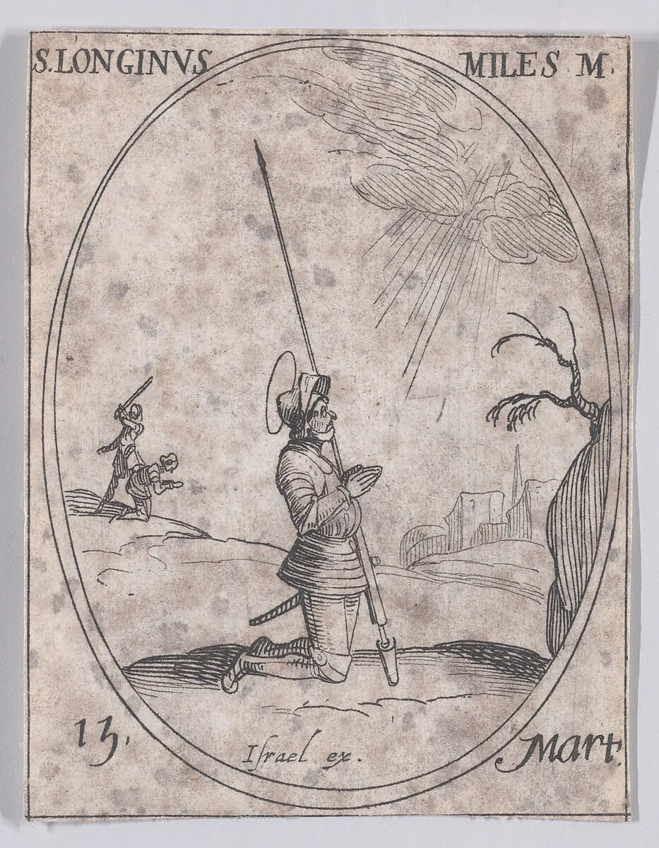 S. Longin, soldat (St. Longinus, Soldier), March 15th, from "Les Images De Tous Les Saincts et Saintes de L'Année" (Images of All of the Saints and Religious Events of the Year) — Jacques Callot|Israël Henriet