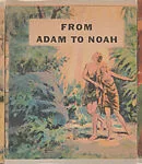 From Adam to Noah from Bible Story booklets (W606) — Unknown
