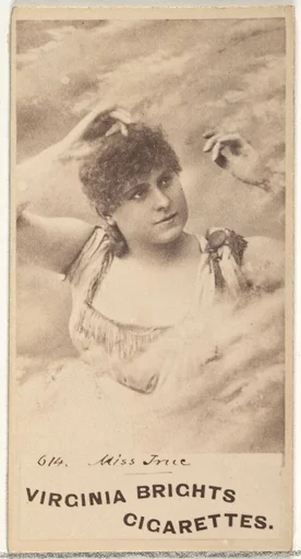 Card 614, Miss True, from the Actors and Actresses series (N45, Type 1) for Virginia Brights Cigarettes
