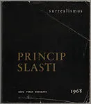 Princip slasti : surrealismus : únor-květen 1968 — Claude Courtot|Vincent Bournoure|José Pierre