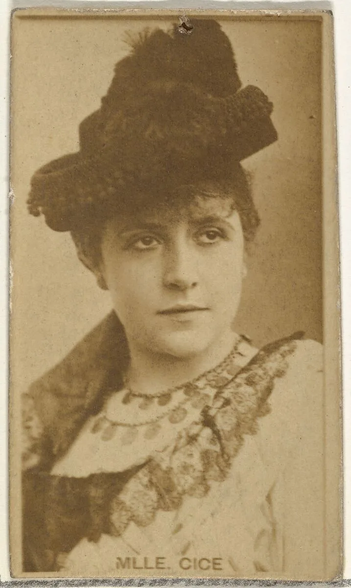 Mlle. Cice, from the Actors and Actresses series (N145-8) issued by Duke Sons & Co. to promote Duke Cigarettes — American Tobacco Company|W. Duke, Sons & Co.