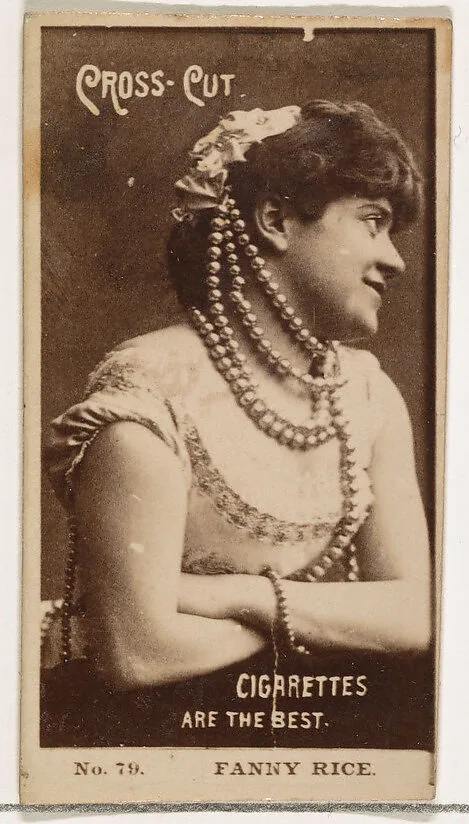 Card Number 79, Fanny Rice, from the Actors and Actresses series (N145-2) issued by Duke Sons & Co. to promote Cross Cut Cigarettes — W. Duke, Sons & Co.