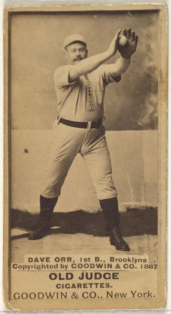 Dave Orr, 1st Base, Brooklyn Bridegrooms, from the Old Judge series (N172) for Old Judge Cigarettes — Goodwin & Company