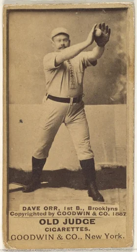 Dave Orr, 1st Base, Brooklyn Bridegrooms, from the Old Judge series (N172) for Old Judge Cigarettes